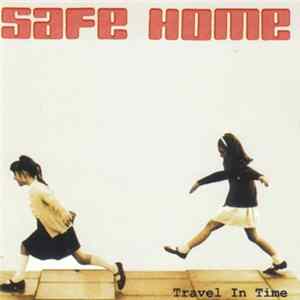 Safe Home - Travel In Time mp3