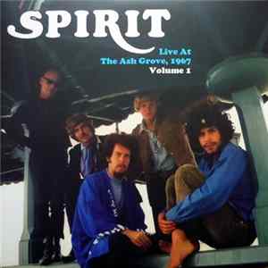 Spirit - Live At The Ash Grove, 1967 Volume 1 mp3