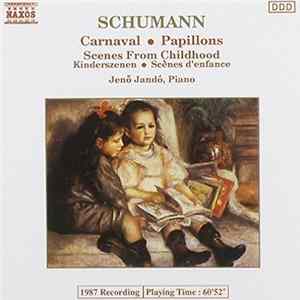 Schumann, Jenö Jandó - Kinderszenen / Papillons / Carnaval mp3