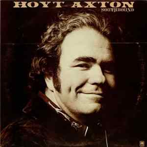 Hoyt Axton - Southbound mp3
