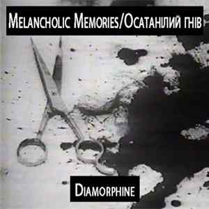 Melancholic Memories / Осатанілий Гнів - Diamorphine mp3