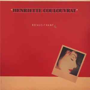 Henriette Coulouvrat - Recalcitrante mp3