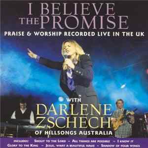 Darlene Zschech - I Believe The Promise mp3