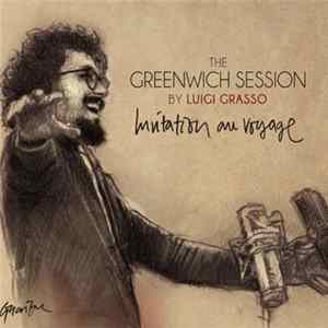 Luigi Grasso - The Greenwich Sessions Invitation au voyage mp3