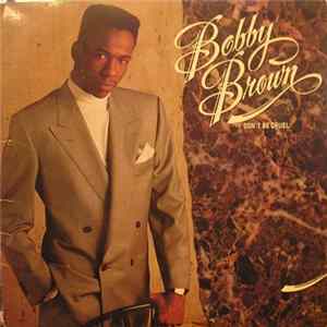 Bobby Brown - Don't Be Cruel mp3