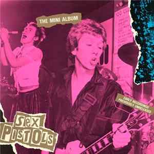 Sex Pistols - The Mini Album mp3