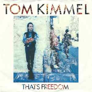 Tom Kimmel - That's Freedom mp3