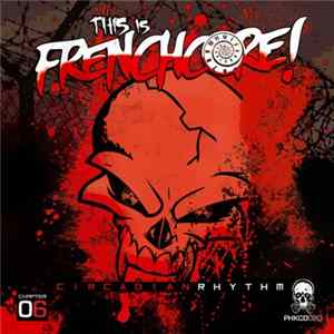 Various - This Is Frenchcore: Circadian Rhythm mp3