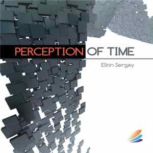 Elkin Sergey - Perception Of Time mp3