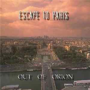 Out Of Orion - Escape To Paris mp3