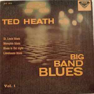 Ted Heath And His Music - Big Band Blues Vol. 1 mp3