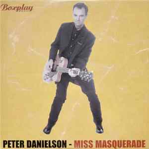 Peter Danielson - Miss Masquerade mp3