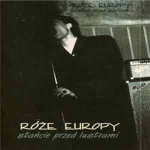Róże Europy - Stańcie Przed Lustrami mp3