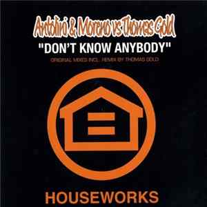 Antolini & Moreno vs. Thomas Gold - Don't Know Anybody mp3