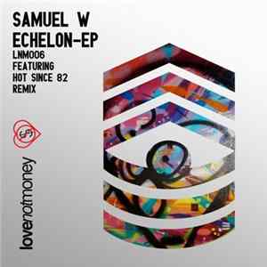 Samuel W - Echelon EP mp3