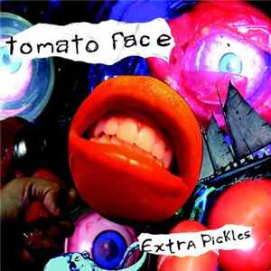 Tomato Face - Extra Pickles mp3