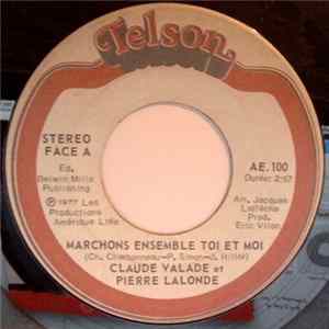 Claude Valade Et Pierre Lalonde - Marchons Ensemble Toi Et Moi mp3