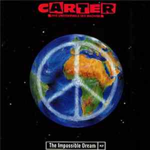 Carter The Unstoppable Sex Machine - The Impossible Dream EP mp3
