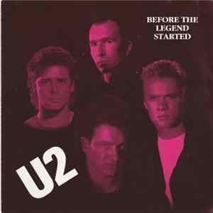 U2 - Before The Legend Started mp3