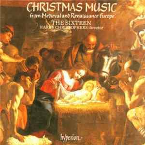 The Sixteen / Harry Christophers - Christmas Music mp3