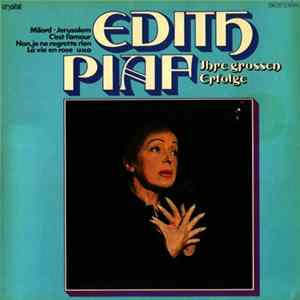 Edith Piaf - Ihre Grossen Erfolge mp3