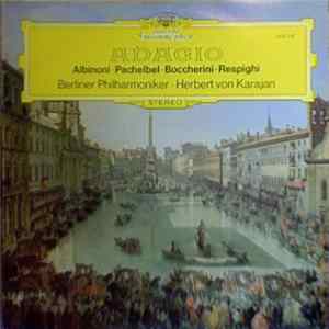 Albinoni, Pachelbel, Boccherini, Respighi - Berliner Philharmoniker, Herbert von Karajan - Adagio mp3