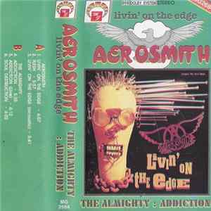 Aerosmith / The Almighty - Livin' On The Edge / Addiction mp3