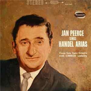 Jan Peerce Sings Handel / Vienna State Opera Orchestra / Hans Schwieger - Jan Peerce Sings Handel Arias mp3