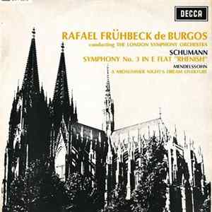 Rafael Frühbeck De Burgos Conducting The London Symphony Orchestra, Schumann, Mendelssohn - Symphony No. 3 In E Flat "Rhenish" / A Midsummer Night's Dream Overture mp3