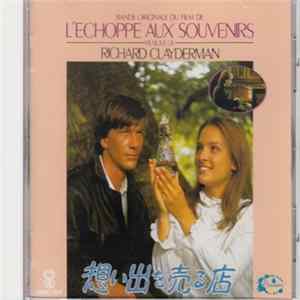 Richard Clayderman - L'Echoppe Aux Souvenirs (Bande Originale Du Film) mp3