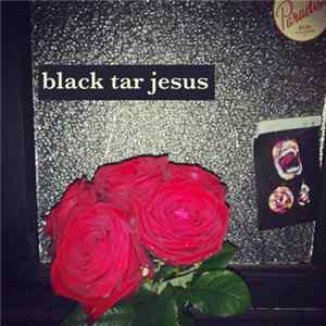 Black Tar Jesus - EP 2012 mp3