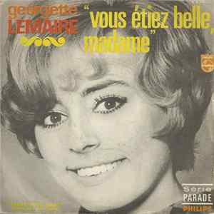 Georgette Lemaire - Vous Etiez Belle, Madame mp3