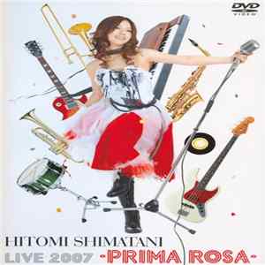 Hitomi Shimatani - Hitomi Shimatani Live 2007 -Prima Rosa mp3