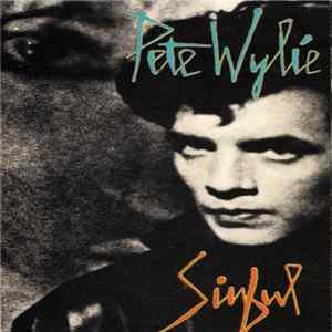 Pete Wylie - Sinful mp3