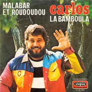 Carlos - Malabar Et Roudoudou / La Bamboula mp3