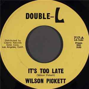 Wilson Pickett - It's Too Late mp3