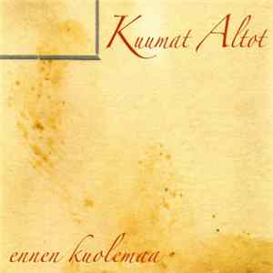 Kuumat Altot - Ennen Kuolemaa mp3
