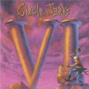 Circle Jerks - VI mp3