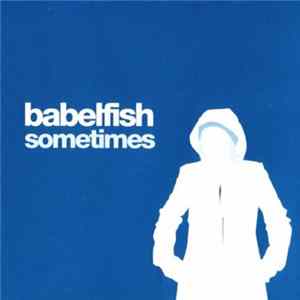Babelfish - Sometimes mp3
