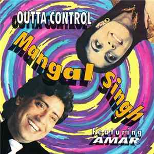 Mangal Singh Featuring Amar - Outta Control mp3