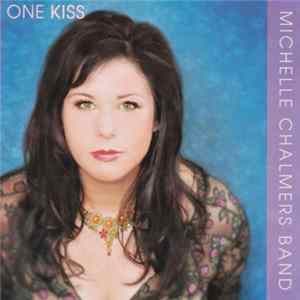 Michelle Chalmers Band - One Kiss mp3