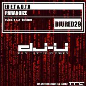 Ed E.T & D.T.R - Paranoize mp3