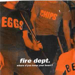Fire Dept. - Where D'You Keep Your Heart? mp3