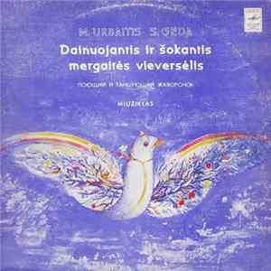 M. Urbaitis, S. Geda - Dainuojantis Ir Šokantis Mergaitės Vieversėlis mp3