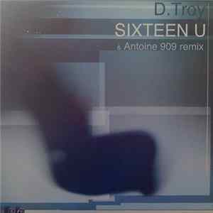 D.Troy - Sixteen U mp3