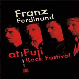 Franz Ferdinand - At Fuji Rock Festival mp3