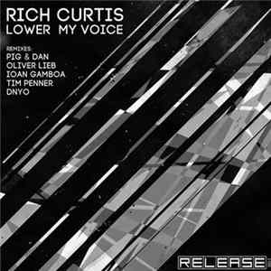 Rich Curtis - Lower My Voice mp3