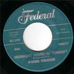 H-Bomb Ferguson - Midnight Ramblin' Tonight / Boo Hoo mp3