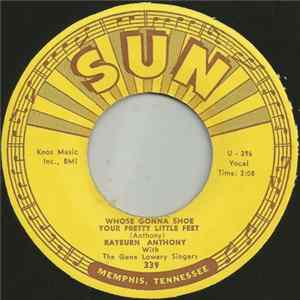 Rayburn Anthony - Whose Gonna Shoe Your Pretty Little Feet / There's No Tomorrow mp3