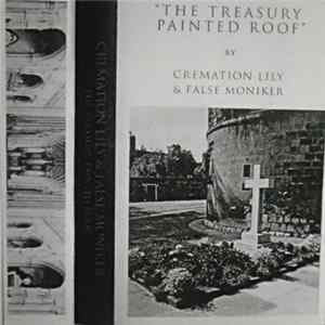 Cremation Lily & False Moniker - The Treasury Painted Roof mp3